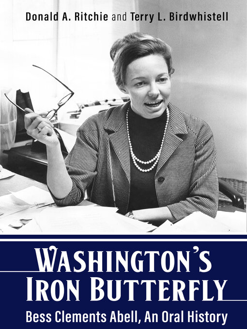 Title details for Washington's Iron Butterfly by Donald A. Ritchie - Available